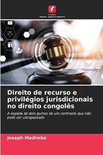 Direito de recurso e privil?gios jurisdicionais no direito congol?s