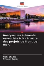 Analyse des ?l?ments essentiels ? la r?ussite des projets de front de mer.