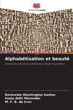 Alphab?tisation et beaut?