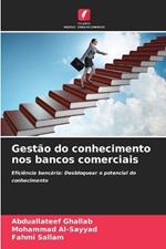 Gest?o do conhecimento nos bancos comerciais