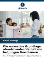 Die normative Grundlage abweichenden Verhaltens bei jungen Brasilianern