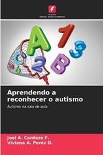 Aprendendo a reconhecer o autismo