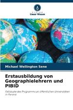 Erstausbildung von Geographielehrern und PIBID