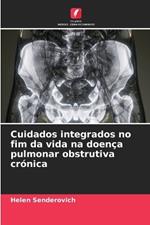 Cuidados integrados no fim da vida na doen?a pulmonar obstrutiva cr?nica