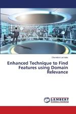 Enhanced Technique to Find Features using Domain Relevance