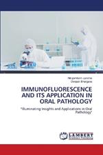Immunofluorescence and Its Application in Oral Pathology