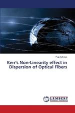 Kerr's Non-Linearity effect in Dispersion of Optical Fibers