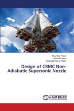 Design of CRMC Non-Adiabatic Supersonic Nozzle