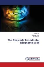 The Chairside Periodontal Diagnostic Aids