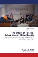 The Effect of Psycho-Education on Sleep Quality
