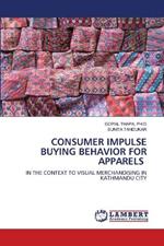 Consumer Impulse Buying Behavior for Apparels