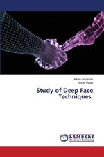 Study of Deep Face Techniques