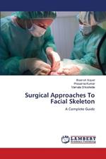 Surgical Approaches To Facial Skeleton