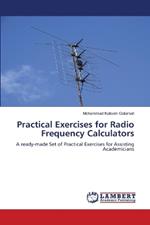 Practical Exercises for Radio Frequency Calculators