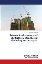 Seismic Performance of Multistorey Structures: Modeling and Analysis