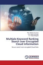 Multiple-Keyword Ranking Search over Encrypted Cloud Information