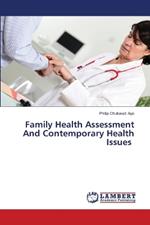 Family Health Assessment And Contemporary Health Issues