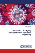 Covid-19: Changing Perspective in Pediatric Dentistry