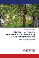 Sikhism - an Indian movement for developing an egalitarian society