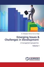 Emerging Issues & Challenges in Development