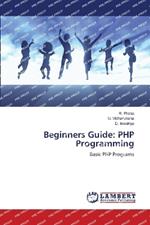 Beginners Guide: PHP Programming