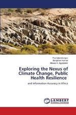 Exploring the Nexus of Climate Change, Public Health Resilience