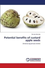 Potential benefits of custard apple seeds