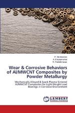 Wear & Corrosive Behaviors of Al/MWCNT Composites by Powder Metallurgy