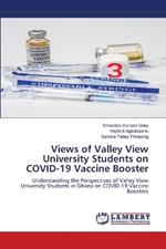 Views of Valley View University Students on COVID-19 Vaccine Booster