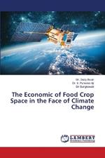 The Economic of Food Crop Space in the Face of Climate Change