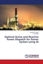 Optimal Active and Reactive Power Dispatch for Power System using AI