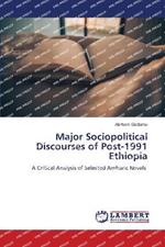 Major Sociopolitical Discourses of Post-1991 Ethiopia