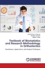 Textbook of Biostatistics and Research Methodology in Orthodontics