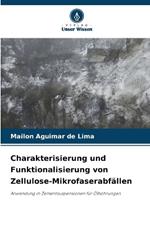 Charakterisierung und Funktionalisierung von Zellulose-Mikrofaserabf?llen