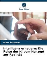 Intelligenz erneuern: Die Reise der KI vom Konzept zur Realit?t