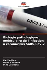 Biologie pathologique mol?culaire de l'infection ? coronavirus SARS-CoV-2