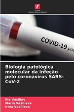 Biologia patol?gica molecular da infe??o pelo coronav?rus SARS-CoV-2