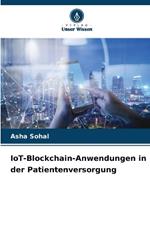 IoT-Blockchain-Anwendungen in der Patientenversorgung