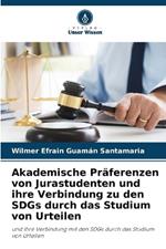 Akademische Pr?ferenzen von Jurastudenten und ihre Verbindung zu den SDGs durch das Studium von Urteilen