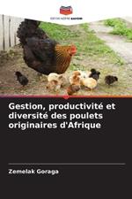 Gestion, productivit? et diversit? des poulets originaires d'Afrique