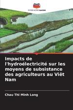 Impacts de l'hydro?lectricit? sur les moyens de subsistance des agriculteurs au Vi?t Nam
