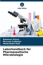 Laborhandbuch f?r Pharmazeutische Mikrobiologie