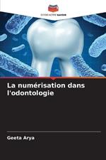 La num?risation dans l'odontologie