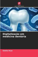 Digitaliza??o em medicina dent?ria