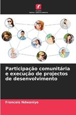 Participa??o comunit?ria e execu??o de projectos de desenvolvimento