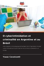 O cyberintimidation et criminalit? en Argentine et au Br?sil