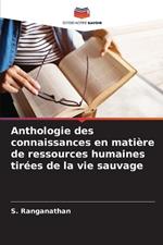 Anthologie des connaissances en mati?re de ressources humaines tir?es de la vie sauvage