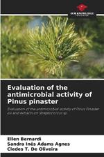 Evaluation of the antimicrobial activity of Pinus pinaster