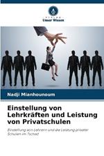 Einstellung von Lehrkr?ften und Leistung von Privatschulen