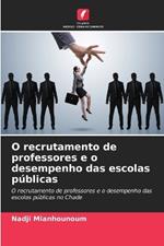 O recrutamento de professores e o desempenho das escolas p?blicas